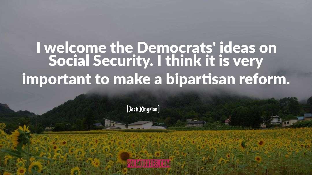 Social Reform Security Adventure quotes by Jack Kingston