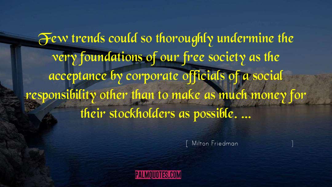 Social Responsibility quotes by Milton Friedman