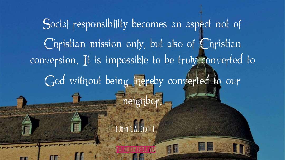 Social Responsibility quotes by John R.W. Stott