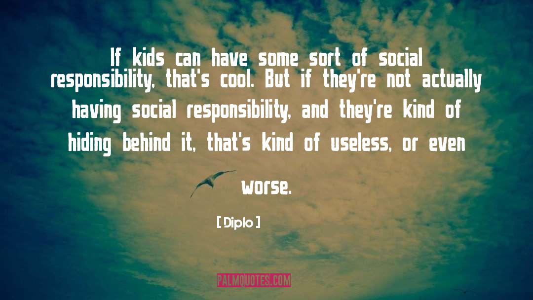 Social Responsibility quotes by Diplo