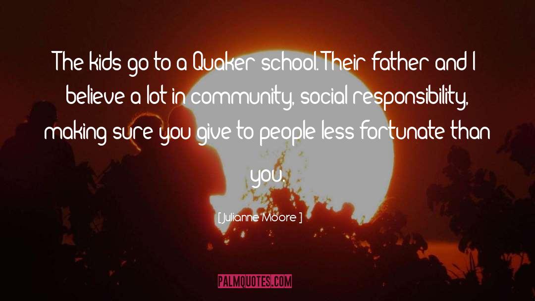Social Responsibility quotes by Julianne Moore