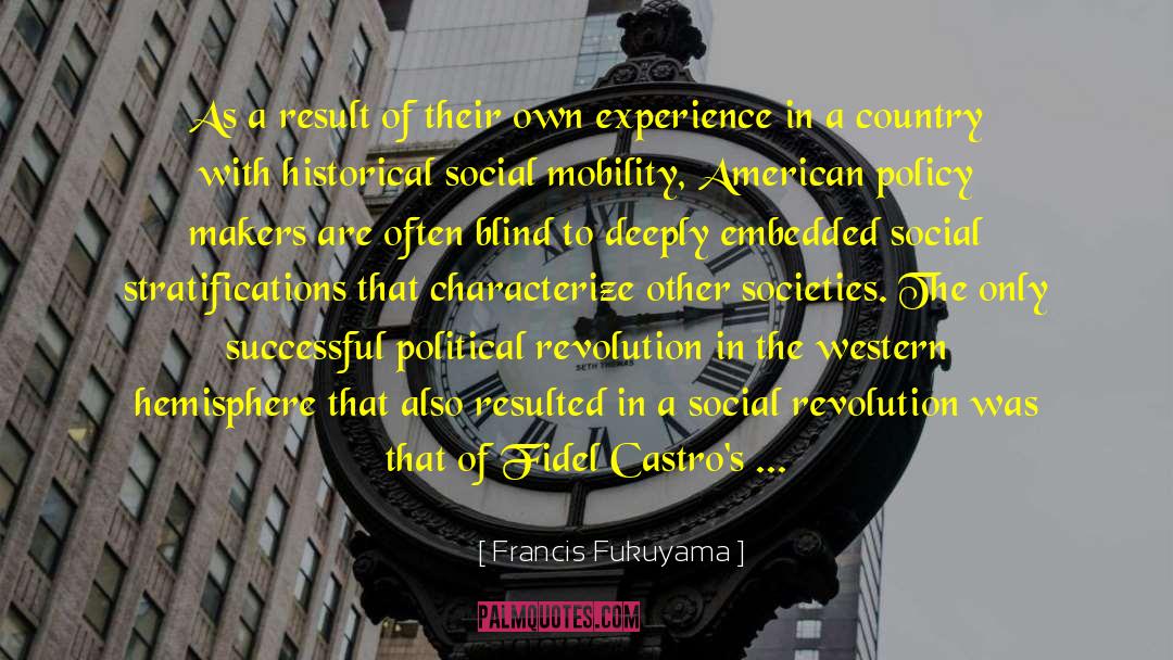 Social Revolution quotes by Francis Fukuyama