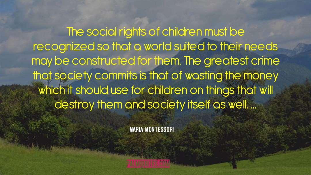 Social Rights quotes by Maria Montessori