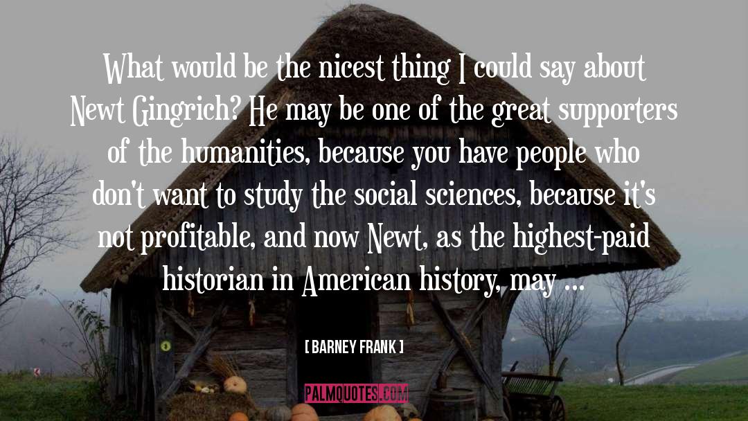 Social Sciences quotes by Barney Frank