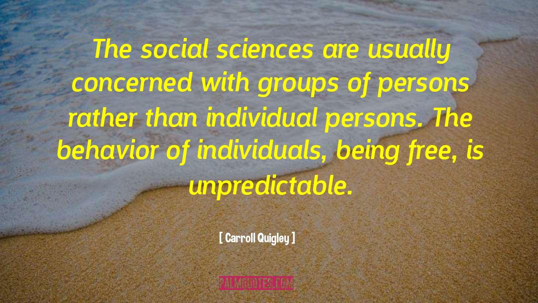 Social Sciences quotes by Carroll Quigley