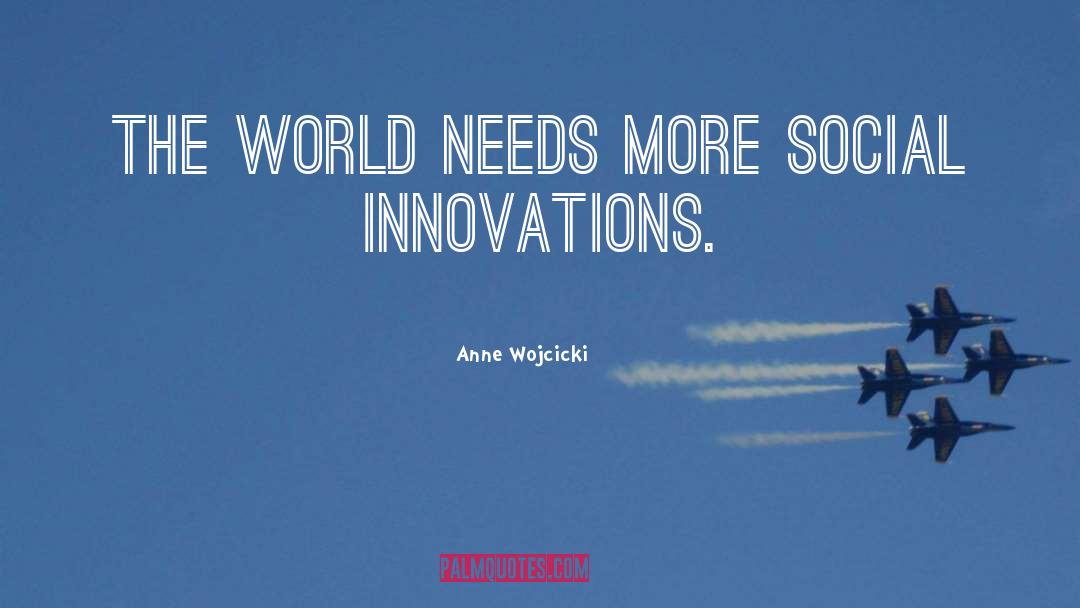 Social Sciences quotes by Anne Wojcicki