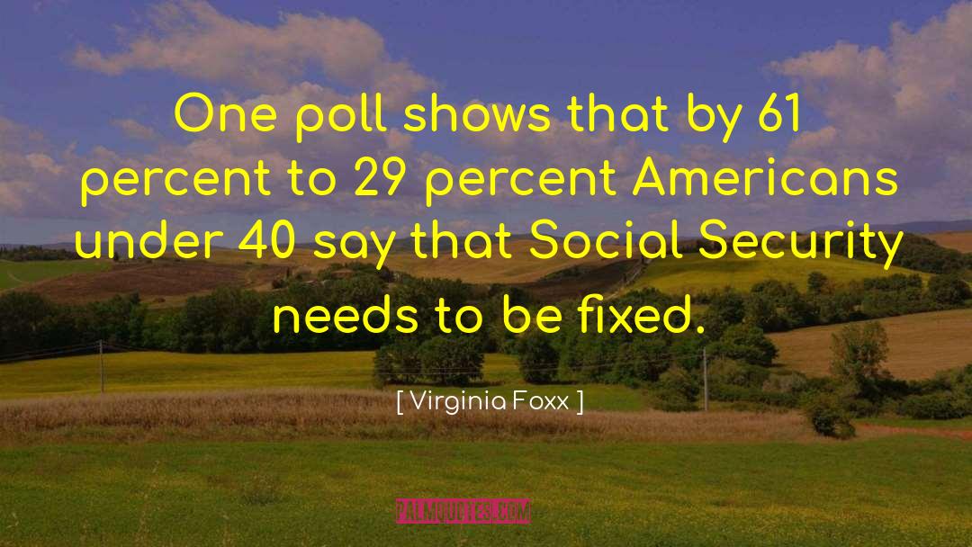 Social Security quotes by Virginia Foxx