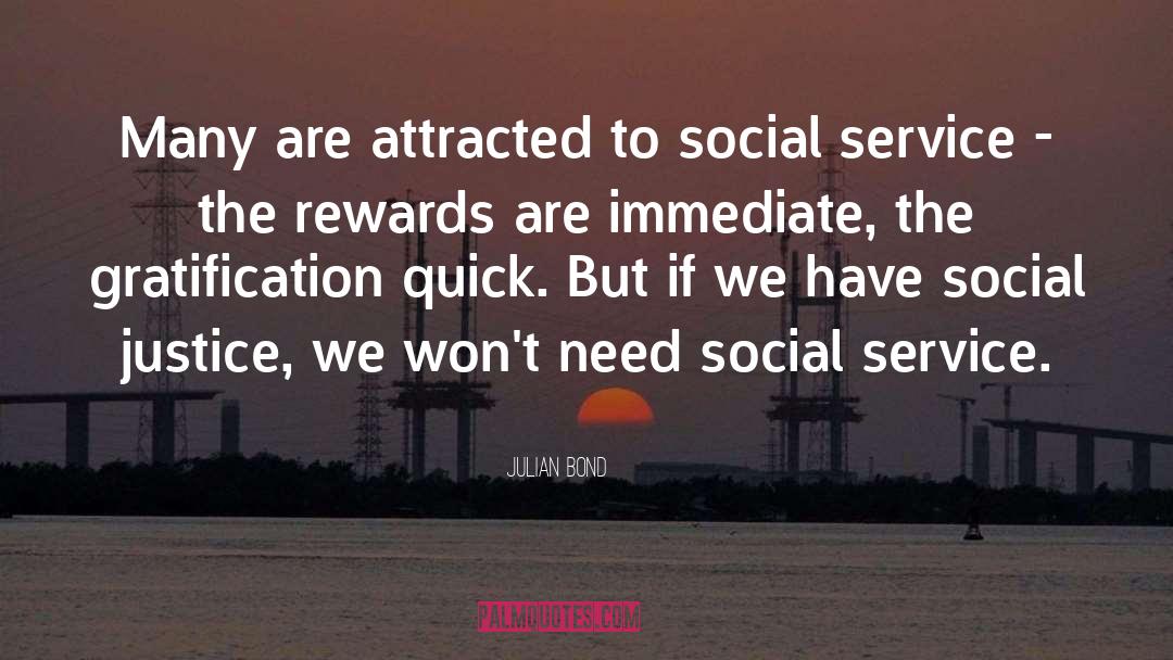 Social Service quotes by Julian Bond