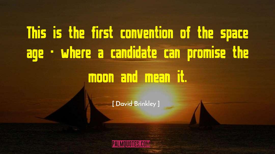 Social Space quotes by David Brinkley