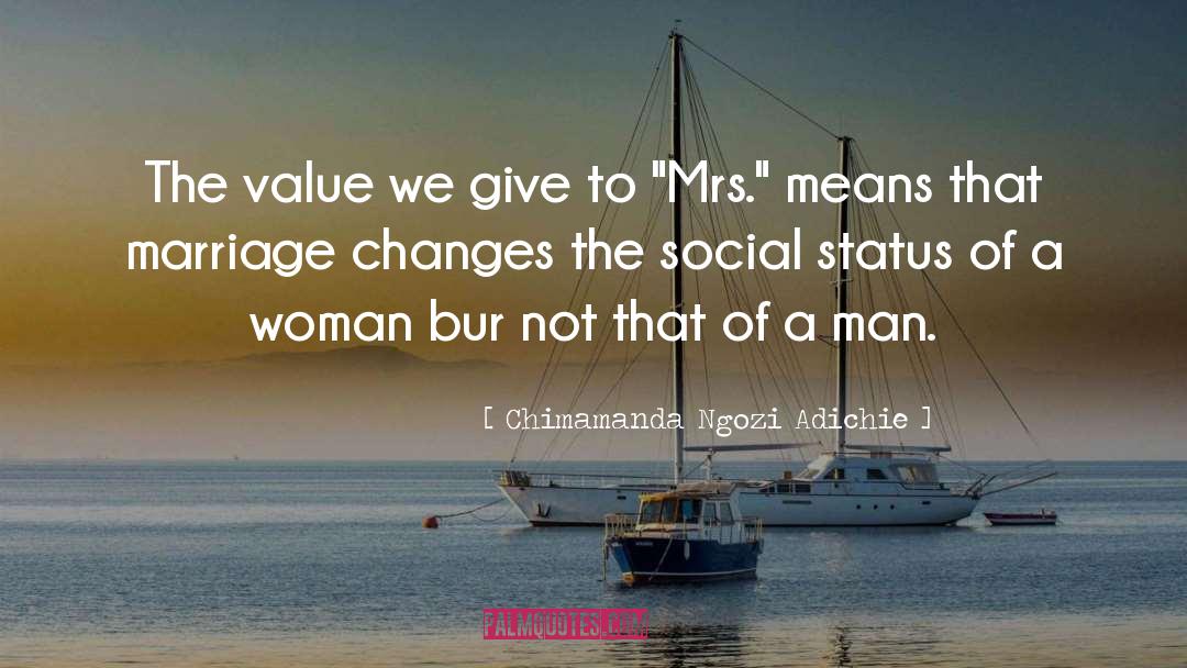 Social Status quotes by Chimamanda Ngozi Adichie