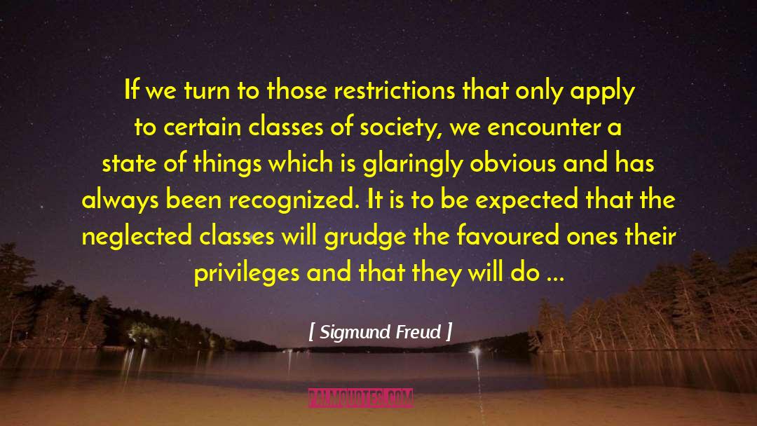 Social Strata quotes by Sigmund Freud