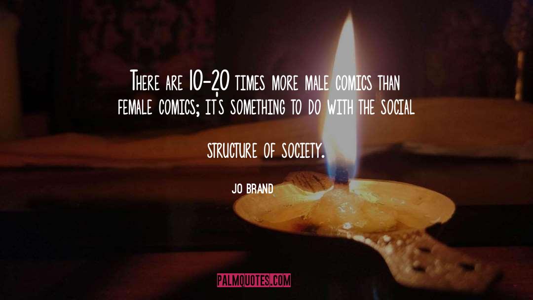 Social Structure quotes by Jo Brand