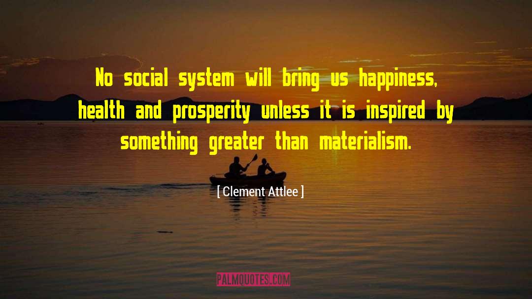Social System quotes by Clement Attlee