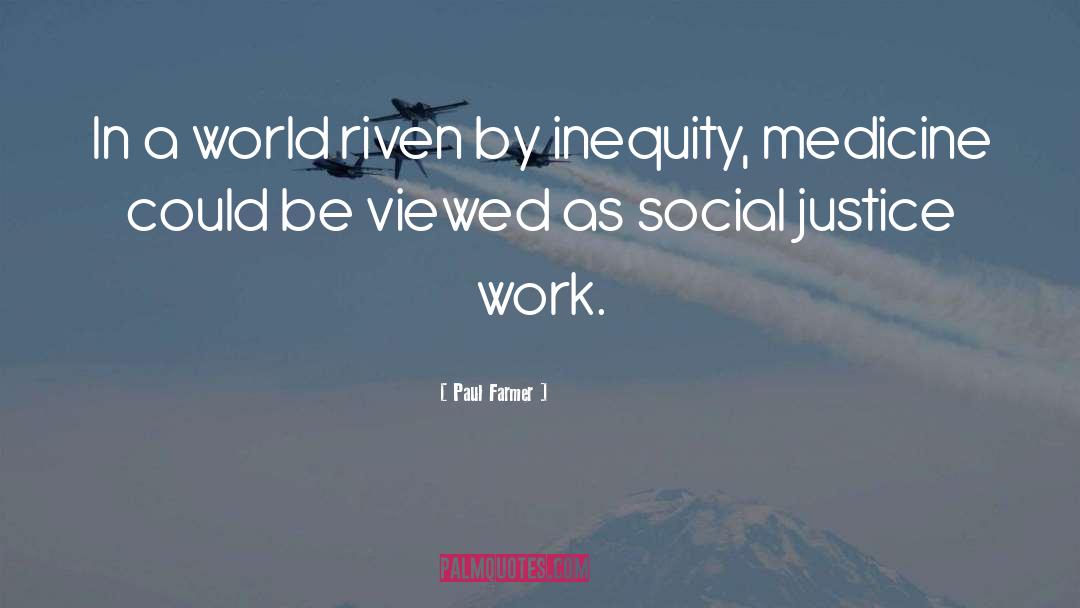 Social Work Month quotes by Paul Farmer