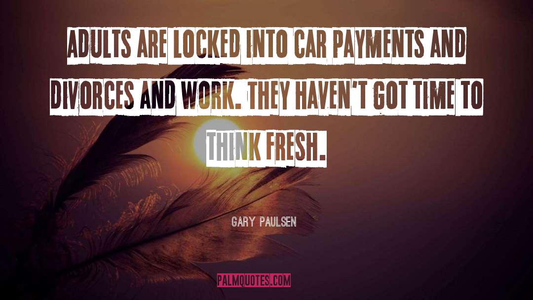 Social Work quotes by Gary Paulsen