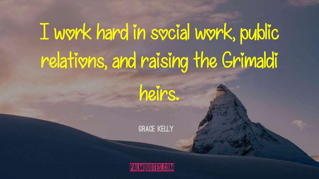 Social Work quotes by Grace Kelly