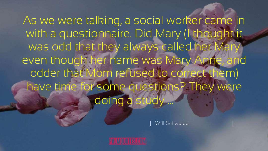 Social Worker quotes by Will Schwalbe
