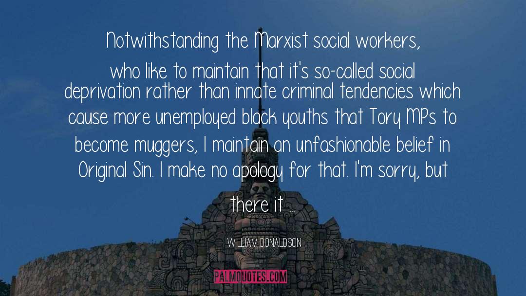 Social Workers quotes by William Donaldson