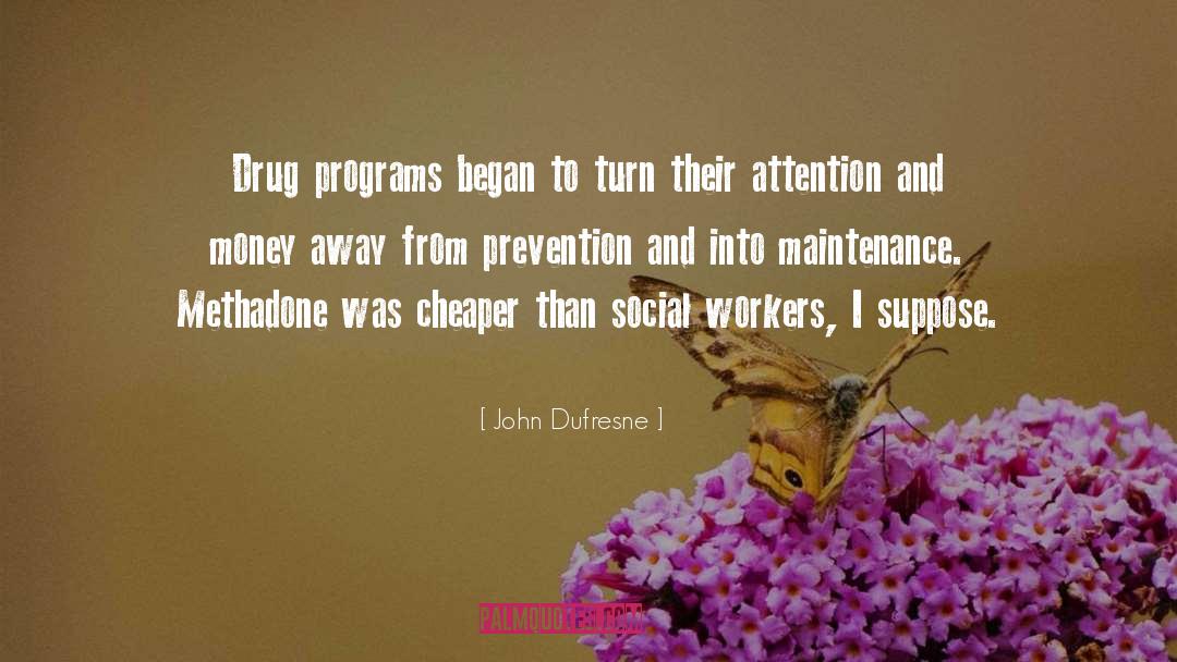 Social Workers quotes by John Dufresne