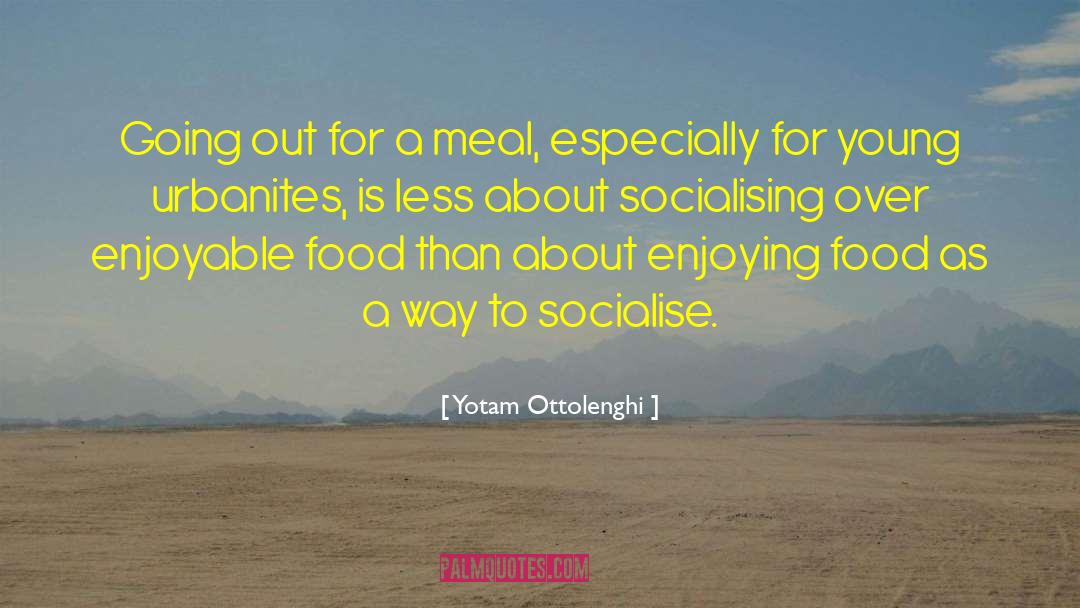 Socialising quotes by Yotam Ottolenghi