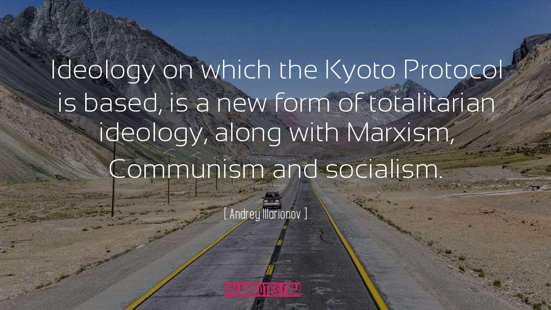 Socialism Communism Marxism quotes by Andrey Illarionov