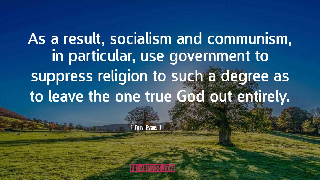 Socialism Communism Marxism quotes by Tony Evans