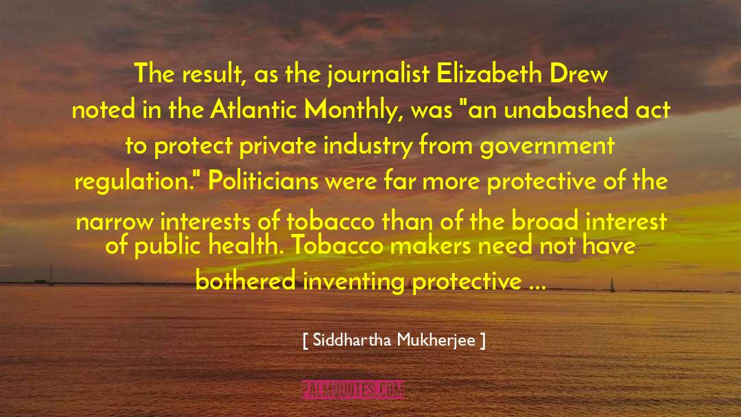 Socialist Government quotes by Siddhartha Mukherjee
