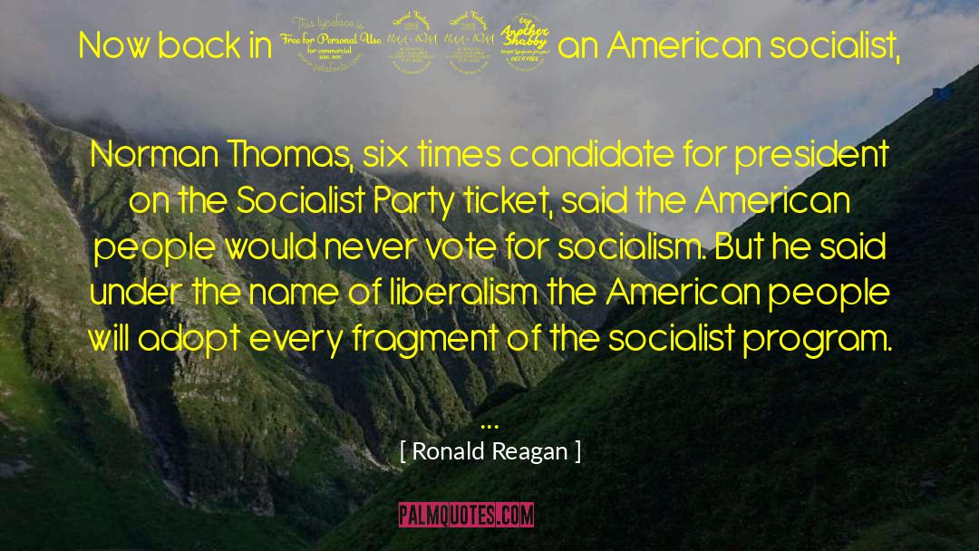 Socialist Party quotes by Ronald Reagan