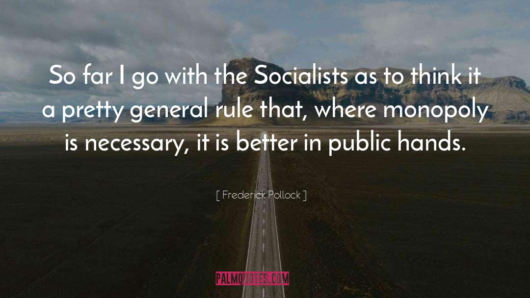 Socialists quotes by Frederick Pollock