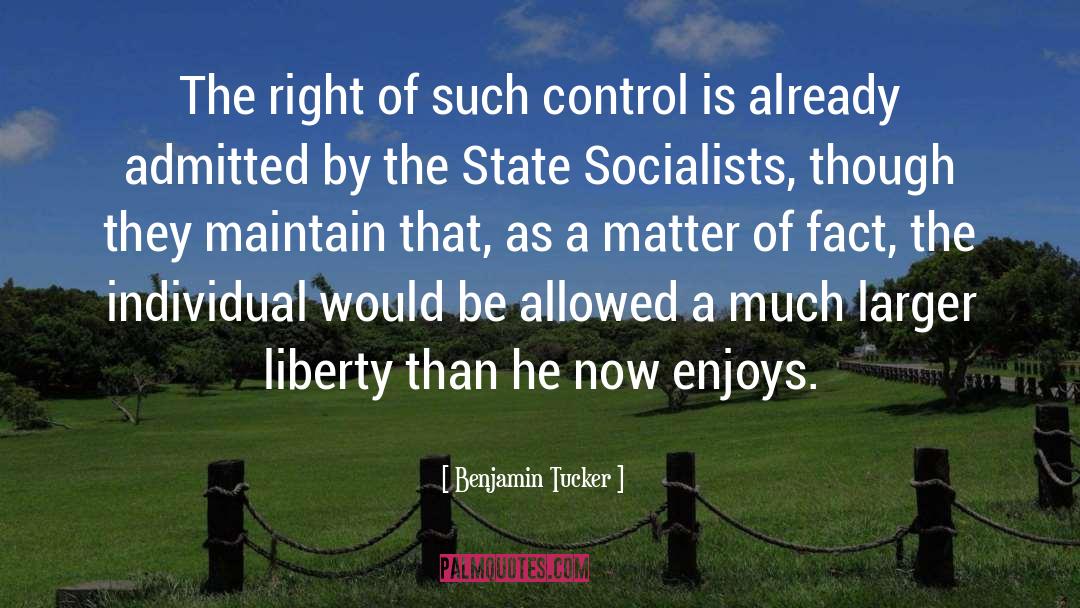 Socialists quotes by Benjamin Tucker