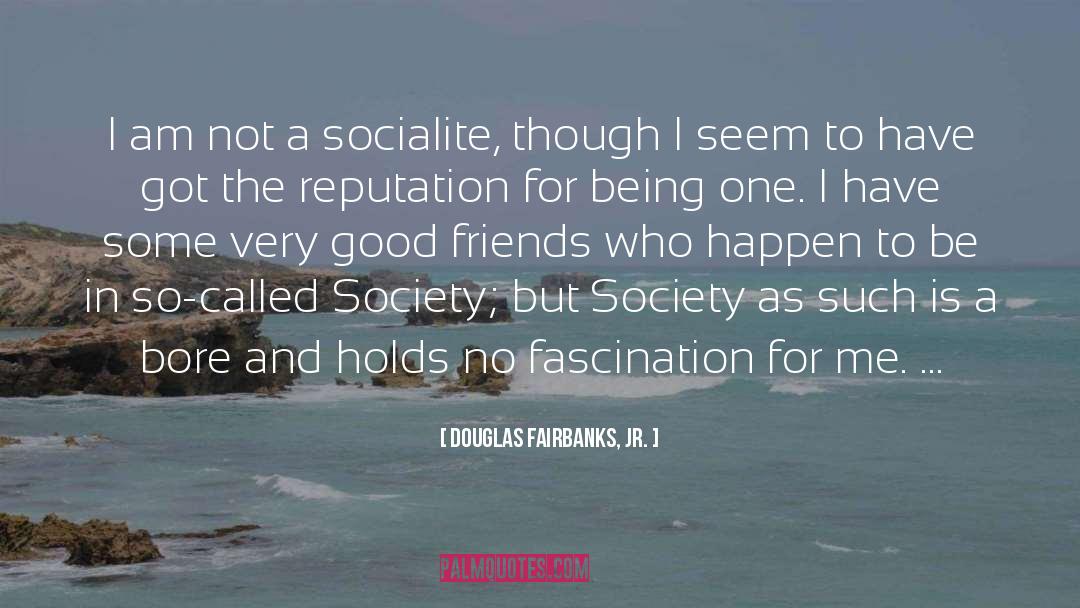 Socialite quotes by Douglas Fairbanks, Jr.