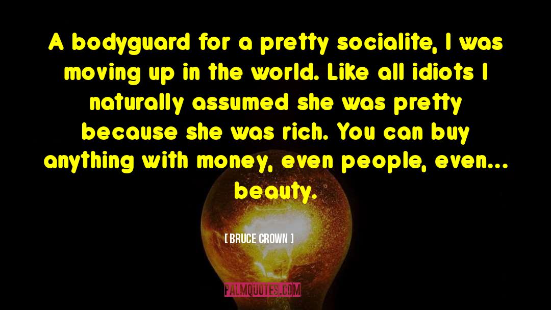 Socialite quotes by Bruce Crown