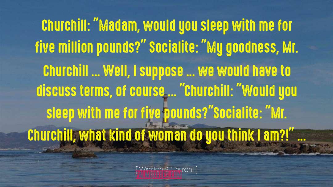 Socialite quotes by Winston S. Churchill