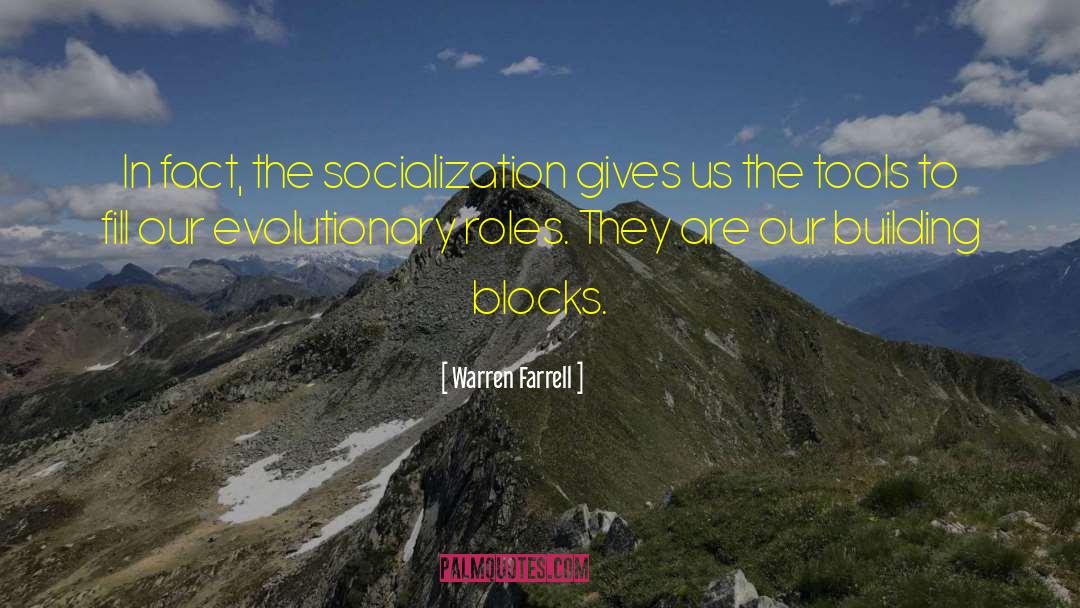 Socialization quotes by Warren Farrell