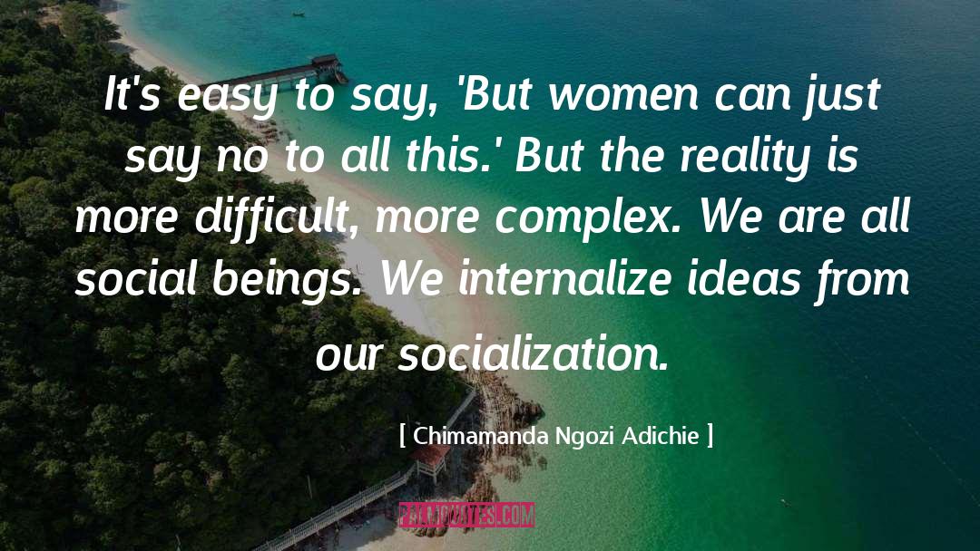 Socialization quotes by Chimamanda Ngozi Adichie