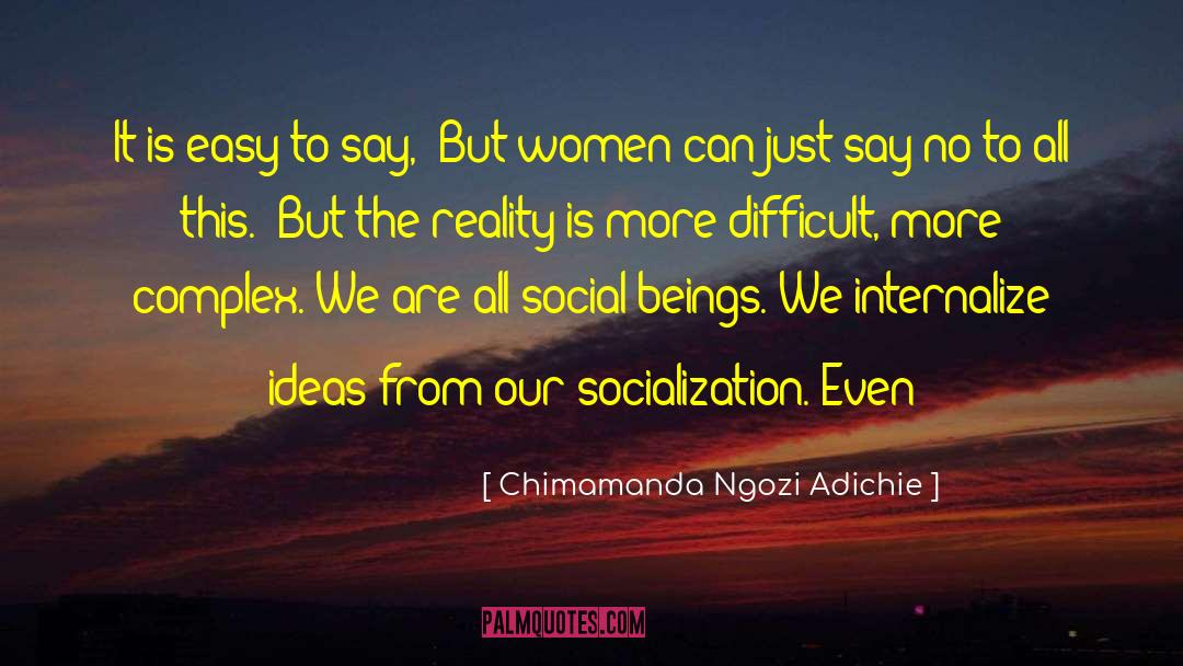 Socialization quotes by Chimamanda Ngozi Adichie