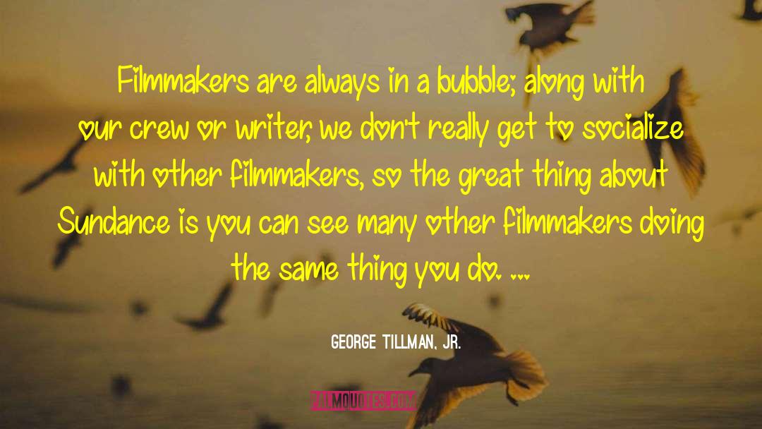 Socialize quotes by George Tillman, Jr.