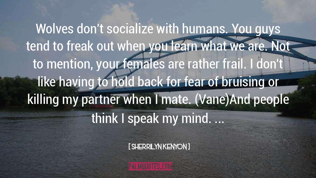 Socialize quotes by Sherrilyn Kenyon