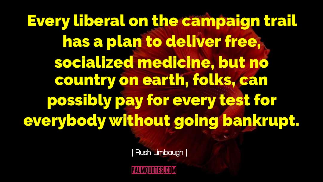 Socialized Medicine quotes by Rush Limbaugh