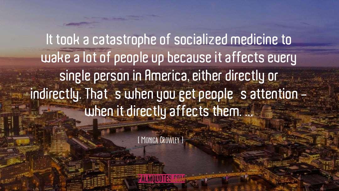 Socialized Medicine quotes by Monica Crowley