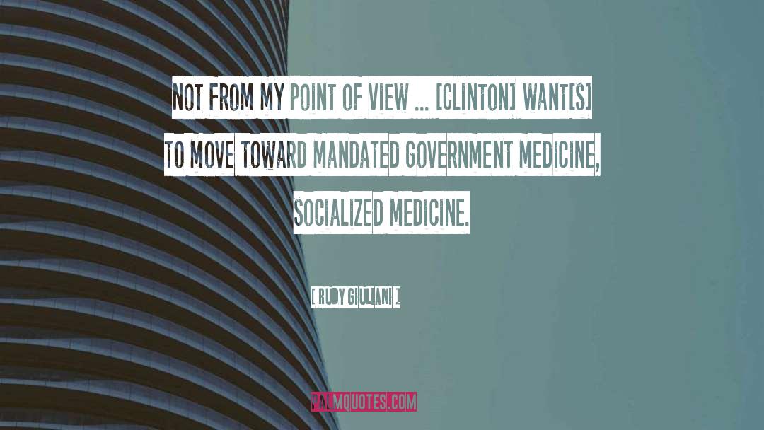 Socialized Medicine quotes by Rudy Giuliani