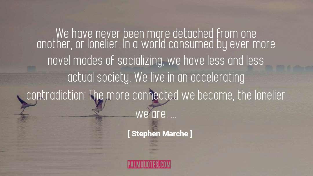 Socializing quotes by Stephen Marche