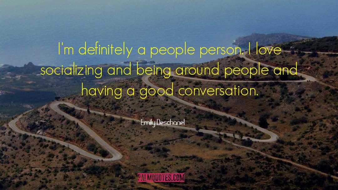 Socializing quotes by Emily Deschanel