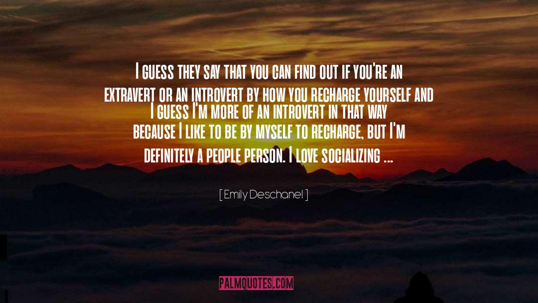 Socializing quotes by Emily Deschanel