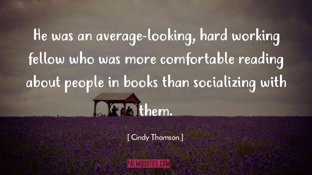 Socializing quotes by Cindy Thomson