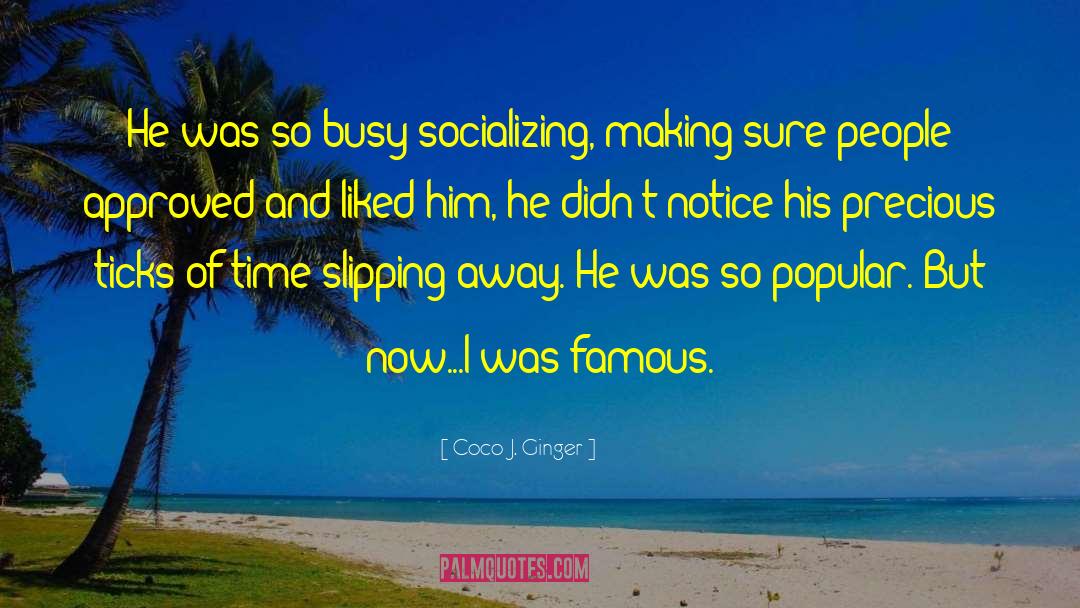 Socializing quotes by Coco J. Ginger