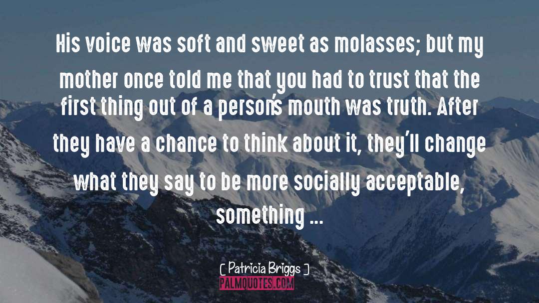 Socially Acceptable quotes by Patricia Briggs