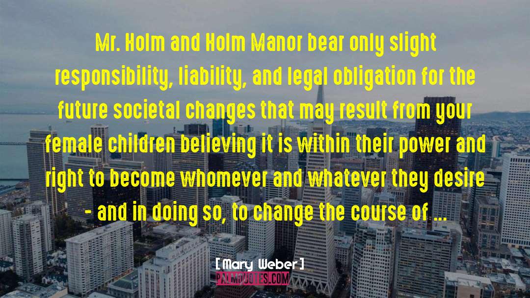 Societal Changes quotes by Mary  Weber