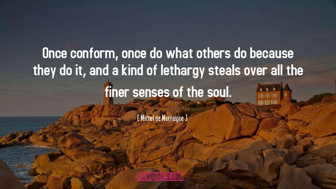 Societal Conformity quotes by Michel De Montaigne