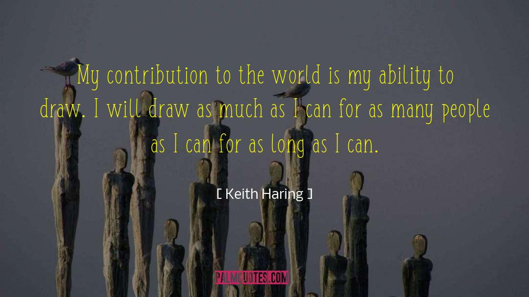Societal Contribution quotes by Keith Haring